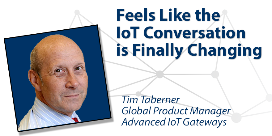 Feels Like the IoT Conversation is Finally Changing