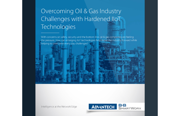 eBook: Overcoming Oil & Gas Industry Challenges with Hardened IIoT Technologies